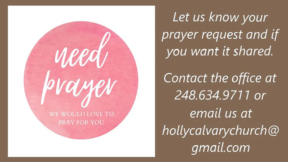 9-24 Prayer Request 750 Holly Calvary Church in Holly, MI